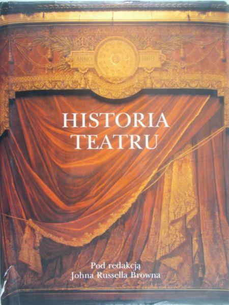Brown J.R. (red.) - Historia teatru
