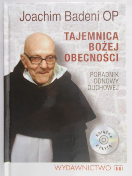 Badeni Joachim - Tajemnica Bożej Obecności  + Płyta CD