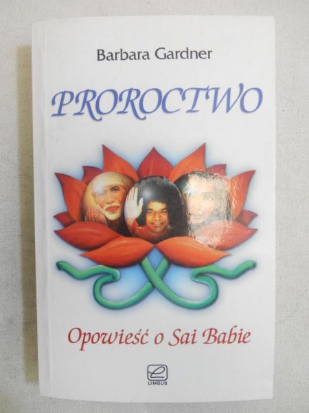 Gardner Barbara - Proroctwo: opowieść o Sai Babie