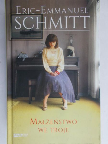 Schmitt Eric- Emmanuel - Małżeństwo we troje