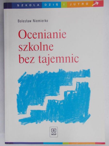 Niemierko Bolesław - Ocenianie szkolne bez tajemnic