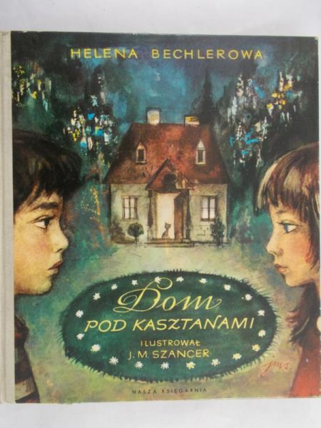 Bechlerowa Helena - Dom pod kasztanami
