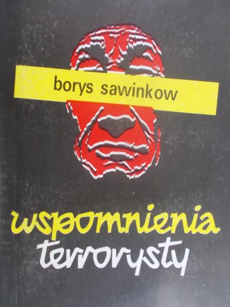 Sawinkow Borys - Wspomnienia terrorysty