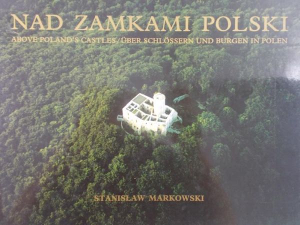 Markowski Stanisław - Nad zamkami Polski
