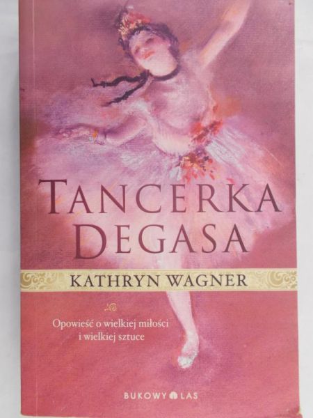 Wagner Kathryn - Tancerka Degasa