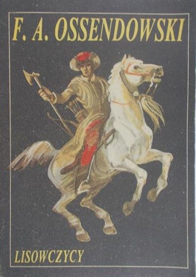 Ossendowski F. A. - Lisowczycy