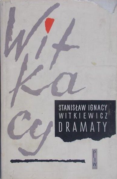 Witkiewicz Stanisław Ignacy - Dramaty, Tom I