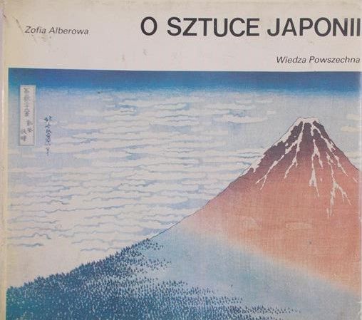 Alberowa Zofia - O sztuce Japonii