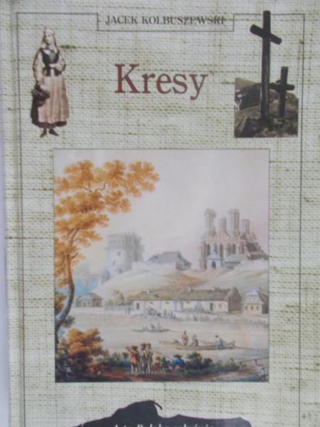 Kolbuszewski Jacek - Kresy