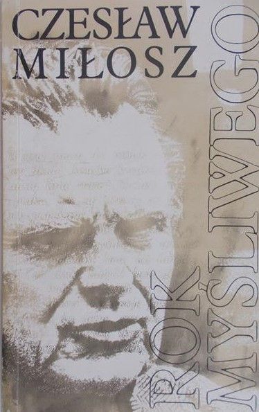 Miłosz Czesław - Rok myśliwego