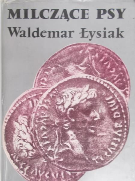 Łysiak Waldemar  - Milczące psy
