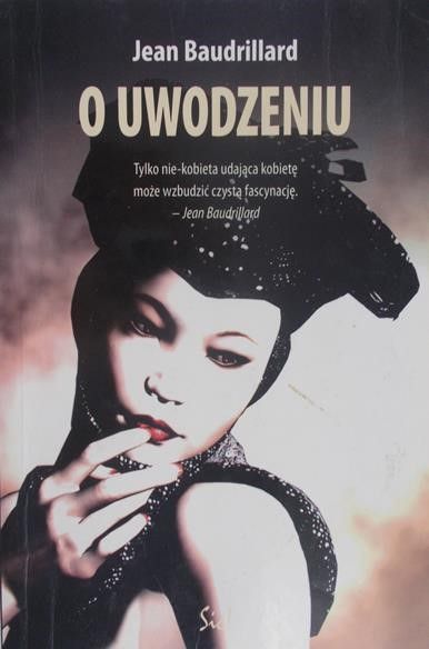 Baudrillard Jean - O uwodzeniu