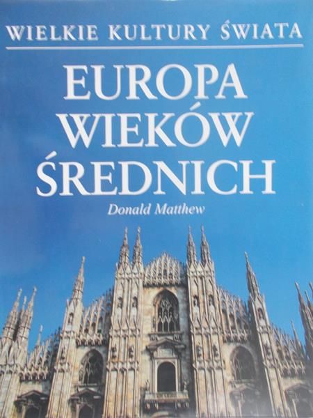 Matthew Donald - Europa wieków średnich