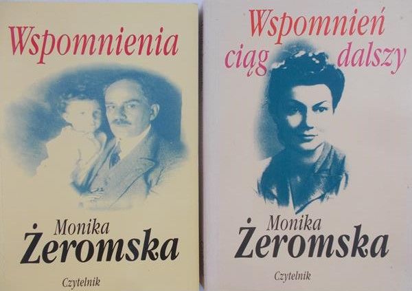 Żeromska Monika - Wspomnienia / Wspomnień ciąg dalszy
