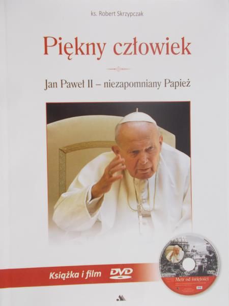 Skrzypczak Robert - Piękny człowiek Jan Paweł II - niezapomniany Papież + płyta CD