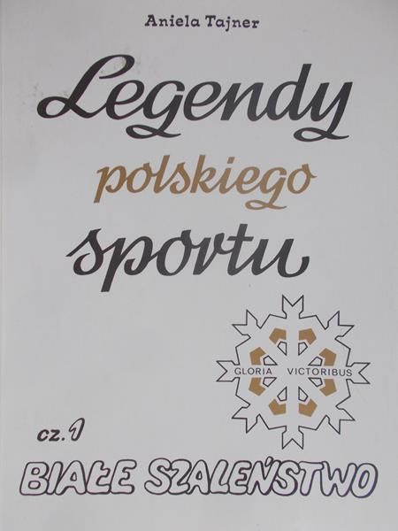 Legendy polskiego sportu. Białe szaleństwo
