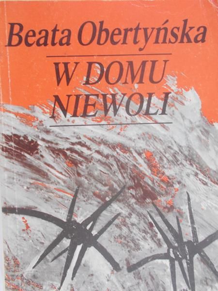Obertyńska Beata -  W domu niewoli