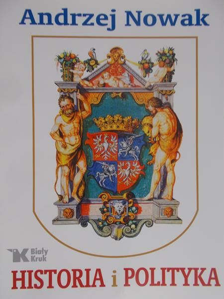 Nowak Andrzej - Historia i Polityka