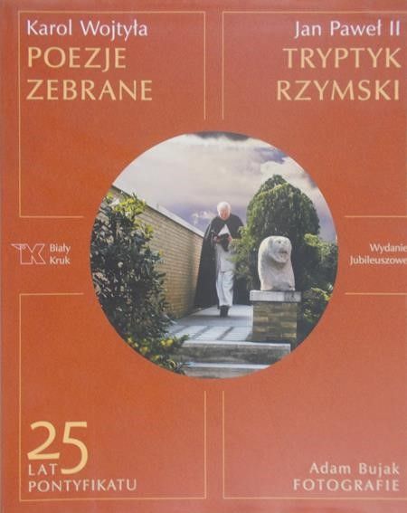 Karol Wojtyła, Poezje zebrane - Jan Paweł II, Tryptyk rzymski