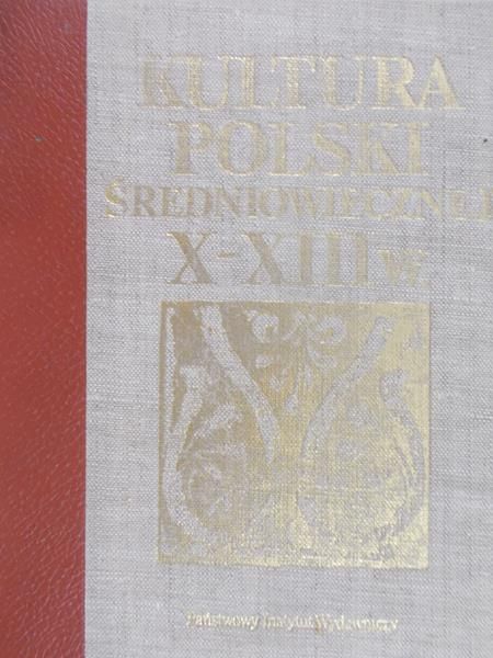 Dowiat Jerzy (red.) - Kultura Polski średniowiecznej X - XIII w.