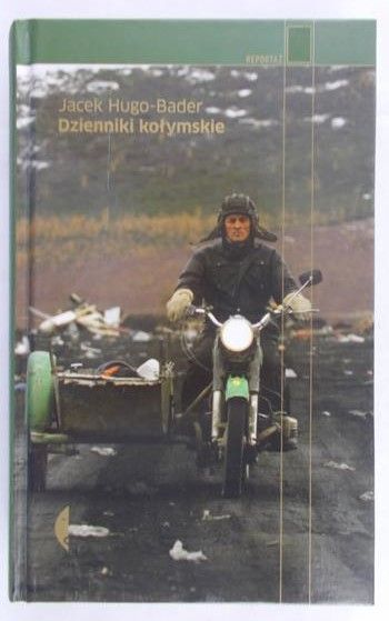 Hugo-Bader Jacek - Dzienniki kołymskie