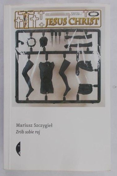 Szczygieł Mariusz - Zrób sobie raj