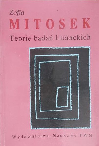 Mitosek Zofia - Teorie badań literackich