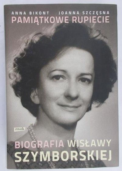 Bikont Anna - Pamiątkowe rupiecie - biografia Wisławy Szymborskiej
