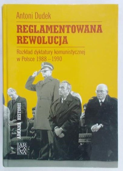 Dudek Antoni - Reglamentowana rewolucja
