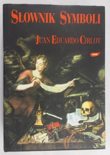 Cirlot Juan Eduardo  - Słownik symboli