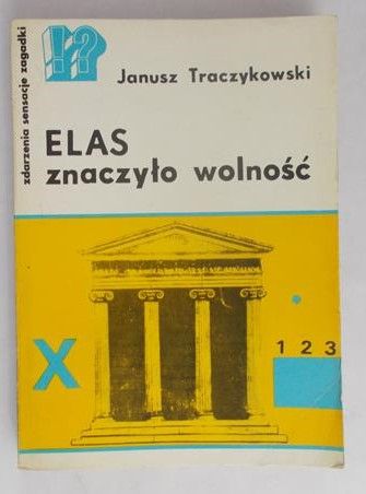Traczykowski Janusz - Elas znaczyło wolność