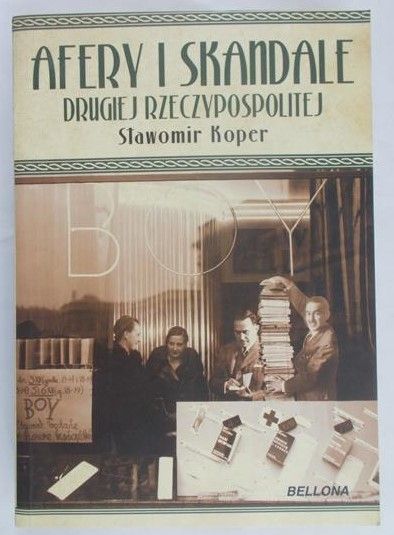 Koper Sławomir - Afery i skandale drugiej Rzeczpospolitej