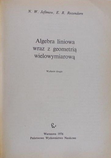 Rozendom E. R. - Algebra liniowa wraz z geometrią wielowymiarową