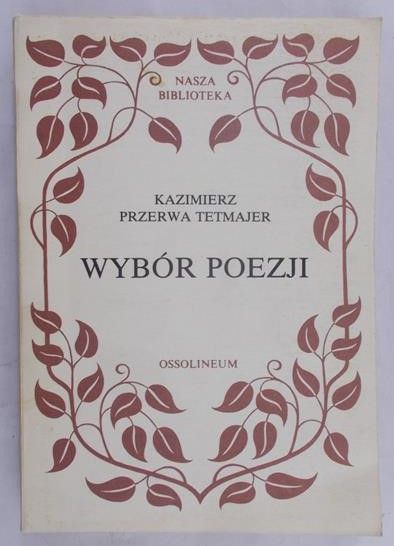 Przerwa Tetmajer Kazimierz - Wybór poezji