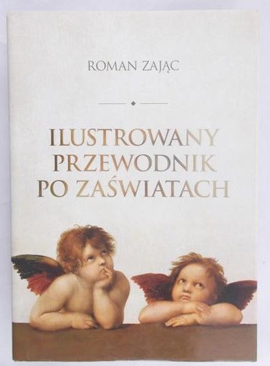 Zając Roman - Ilustrowany  przewodnik po zaświatach