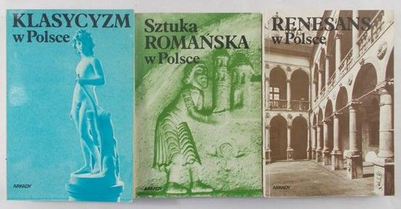 Sztuka romańska w Polsce/ Renesans w Polsce/ Klasycyzm w Polsce