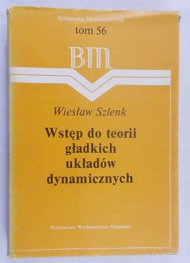 Szlenk Wiesław - Wstęp do teorii gładkich układów dynamicznych