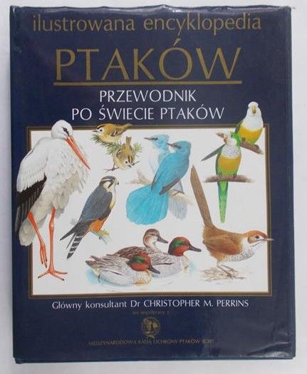 Perrins Christopher - Ilustrowana encyklopedia ptaków, przewodnik po świecie ptaków