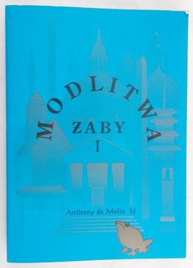 Mello Anthony de - Modlitwa żaby I