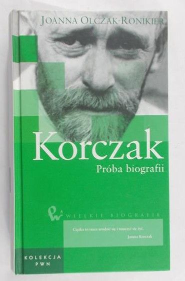Olczak-Ronikier Joanna - Korczak Próba biografii