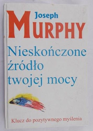 Murphy Joseph  - Nieskończone źródło twojej mocy
