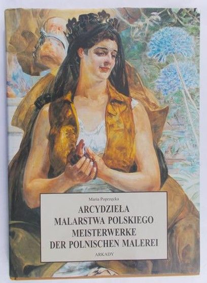 Poprzęcka Maria  - Arcydzieła Malarstwa Polskiego