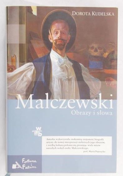 Kudelska Dorota - Malczewski. Obrazy i słowa