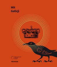 Galusek Łukasz (red.) - Mit Galicji