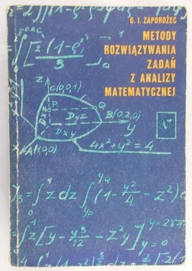 Zaporożec G. I. - Metody rozwiązywania zadań z analizy matematycznej