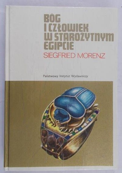 Morenz Siegfried  - Bóg i człowiek w starożytnym Egipcie