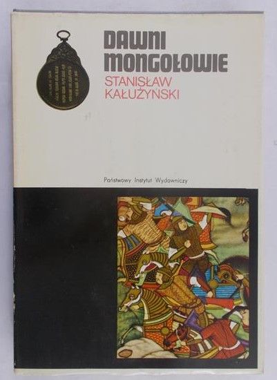 Kałużyński Stanisław - Dawni Mongołowie