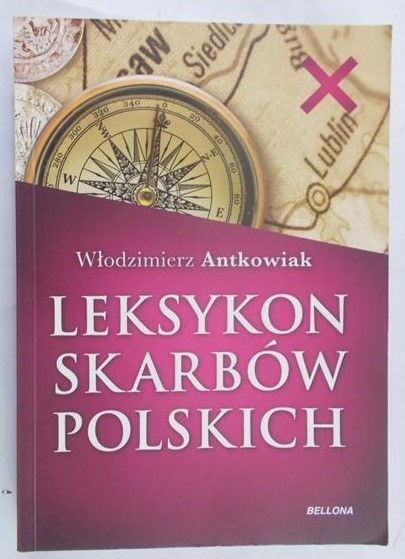 Antkowiak Włodzimierz - Leksykon skarbów Polskich