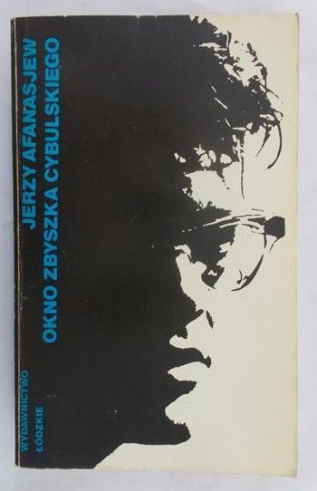 Afanasjew Jerzy - Okno Zbyszka Cybulskiego