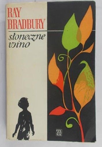 Bradbury Ray - Słoneczne wino